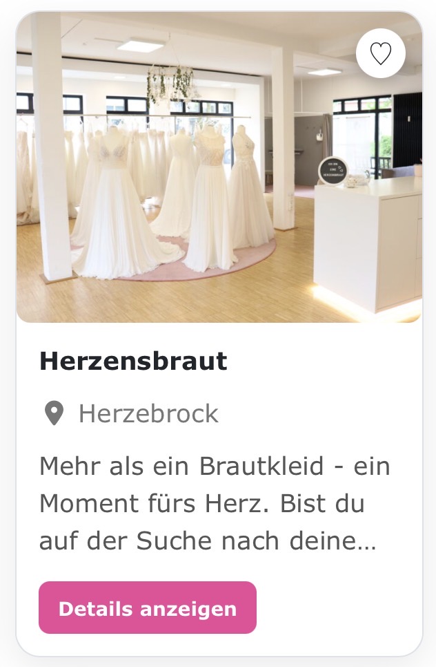 Brautboutique Brautkleider „Herzensbraut Herzebrock“ Mehr als ein Brautkleid - ein Moment fürs Herz. Bist du auf der Suche nach deinem Traumkleid? In unserem liebevoll eingerichteten Brautmodengeschäft in Herzebrock erwartet dich eine vielfältige Auswahl an wunderschönen Brautkleidern.